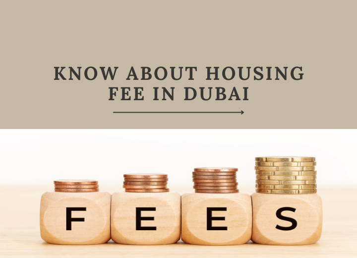 Know about Housing Fee in Dubai