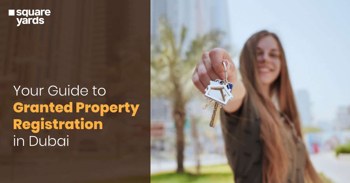 Guide to Granted Property Registration in Dubai