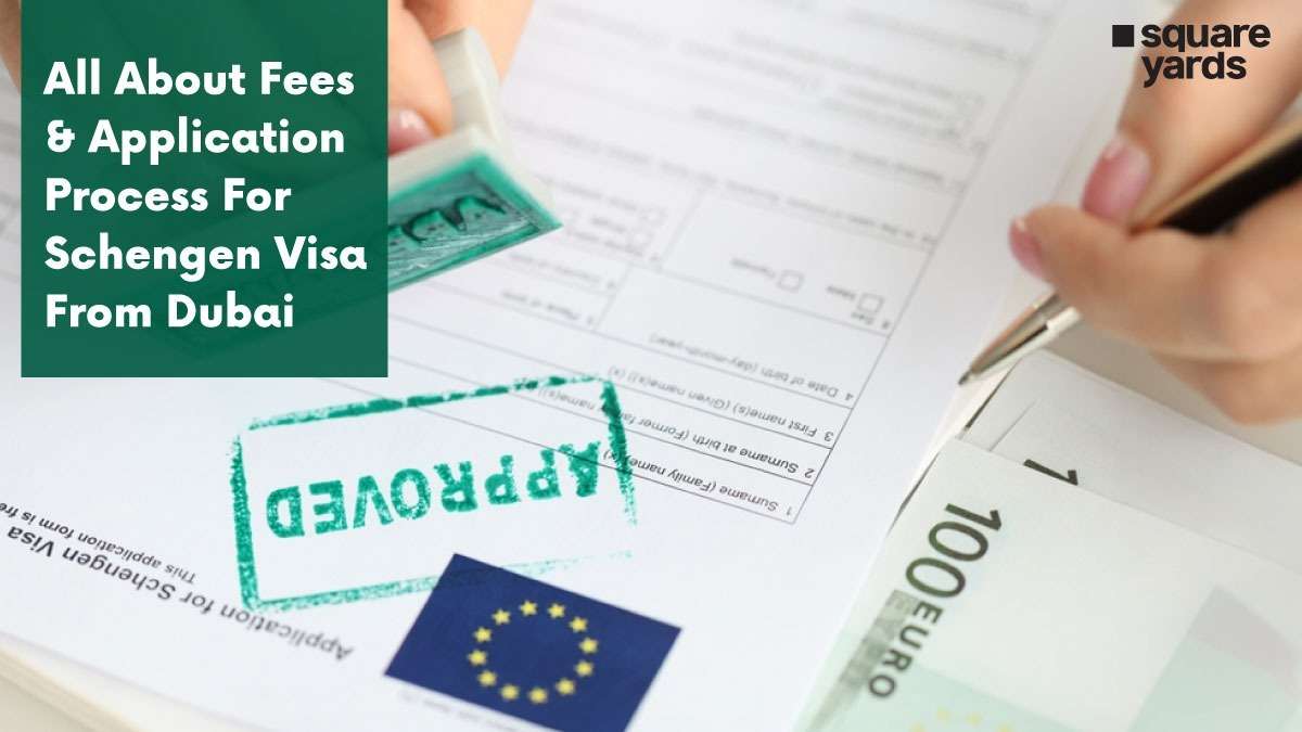 All About Fees & Application Process For Schengen Visa From Dubai