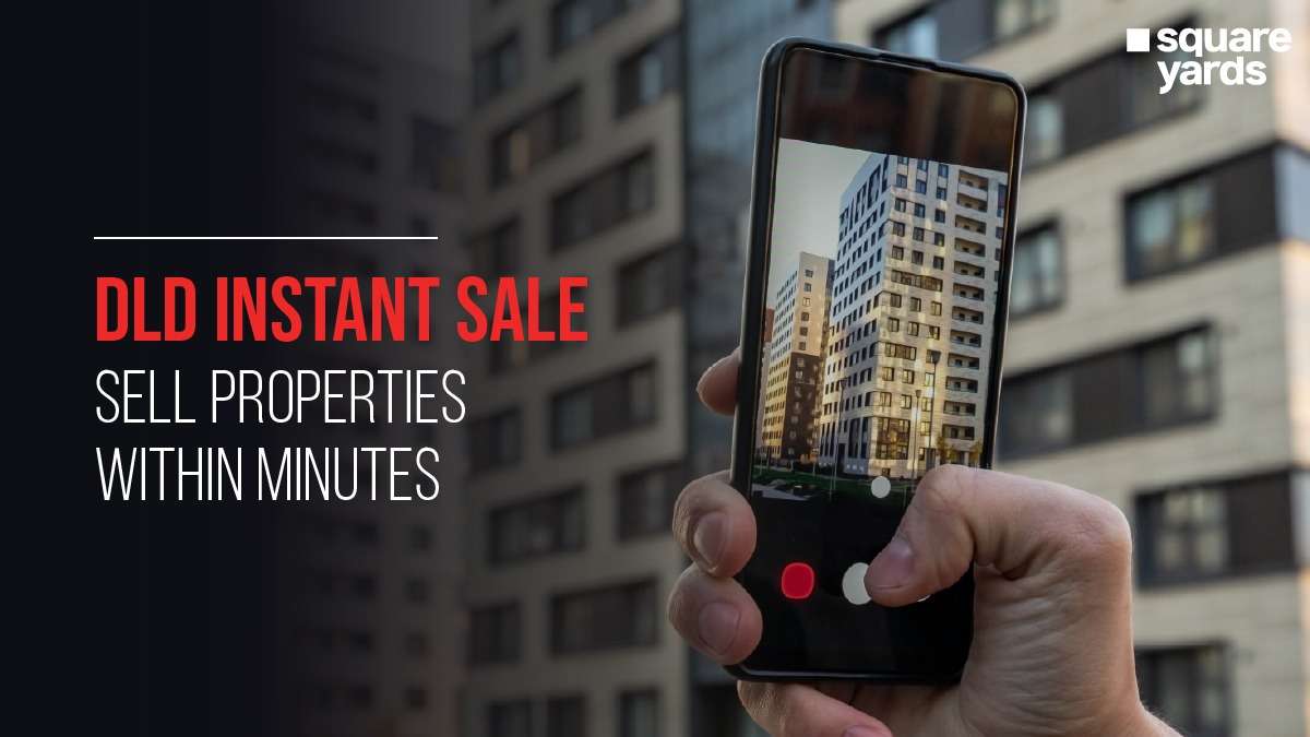 DLD Instant Sale: Sell Properties Within Minutes